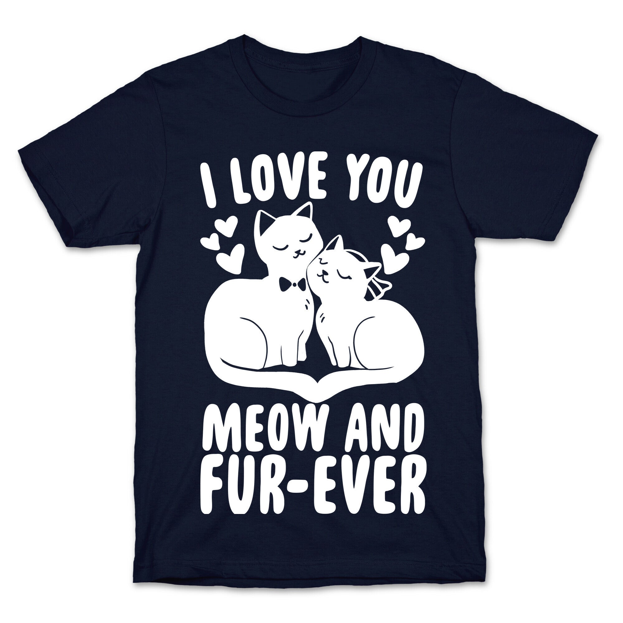 I Love You Meow and Furever - Bride and Groom T-Shirt